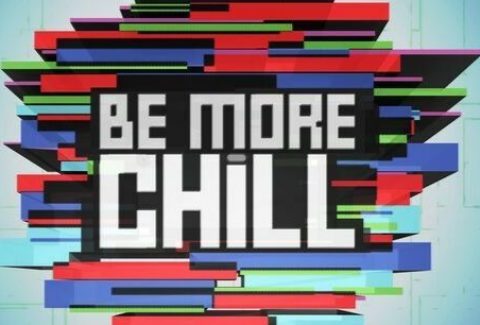 Be More Chill