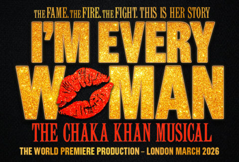 I’m Every Woman – The Chaka Khan Musical